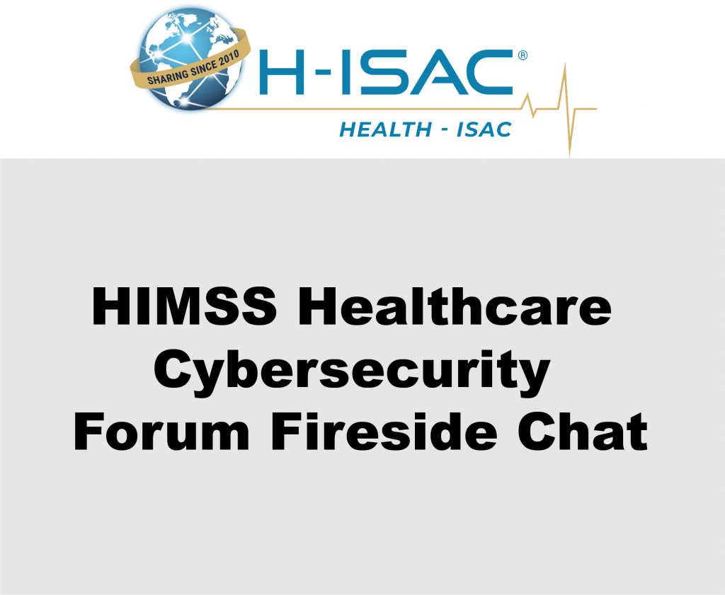 H-ISAC Presentation at HIMSS Healthcare Cybersecurity Forum - Health